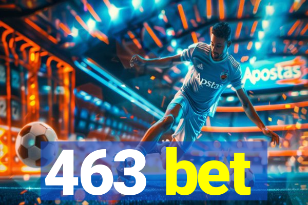 463 bet